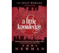 A Little Knowledge: The Split Worlds - Book Four