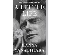 Hanya Yanagihara – A Little Life – Poche