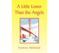 A Little Lower Than The Angels