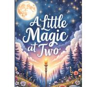 A Little Magic at Two Guest Book: Stars & Sparkles 2nd Birthday Sign-In Keepsake: Messages, Wishes & Photo Pages | Guest Signatures for 200 | Gift Log + Party Memories for Toddler Boy or Girl