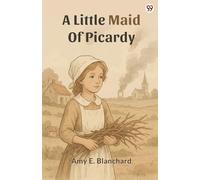 A Little Maid Of Picardy