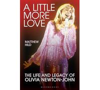 A Little More Love: The Life and Legacy of Olivia Newton-john