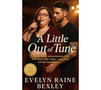 A Little Out of Tune: A heartfelt BBW slow-burn romance about finding love, music, and courage in a small-town stage built for second chances.