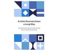 A Little Paranoia Goes A Long Way: A collection of short papers on trade secrets