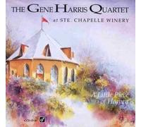 A Little Piece of Heaven: the Gene Harris Quartet at Ste. Chapelle Winery by Gene Harris (1993-10-18)