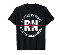 A Little Ratchet A Little Nightengale, Funny RN pour Hommes et Femmes T-Shirt