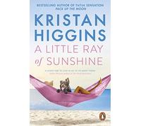 A Little Ray of Sunshine: A beautiful and romantic novel guaranteed to make you laugh and cry, from the bestselling author of TikTok sensation Pack up the Moon