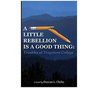 A Little Rebellion Is A Good Thing: Troubles At Traymore College