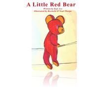 A Little Red Bear: A Story By Sensei Kaji Aso (The Majestic Crane)