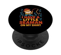 A Little Seaman Inappropriate Girls Trip Dirty Humour Women PopSockets PopGrip Adhésif