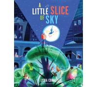 A Little Slice of Sky - Lydia Corry - Bloomsbury Children's Books - ebook (ePub) - Livre