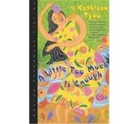 A Little Too Much Is Enough Kathleen Tyau (Auteur)