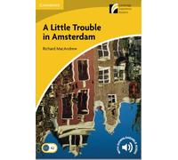 A Little Trouble in Amsterdam Level 2 Elementary/Lower-intermediate
