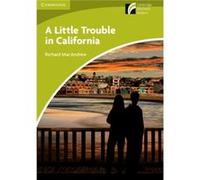 A Little Trouble In California Level Starter/Beginner (Cambridge Discovery Readers) (Paperback) Richard Macandrew, (Auteur)