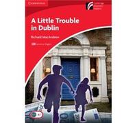 A Little Trouble In Dublin Level 1 Beginner/Elementary American English Edition (Cambridge Discovery Readers) (Paperback) Richard Macandrew, (Auteur)