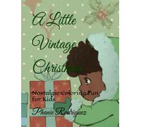 A Little Vintage Christmas: Nostalgic Coloring Fun for Kids
