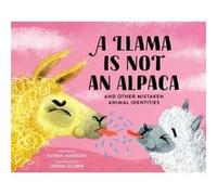 A Llama Is Not an Alpaca by Karen Jameson Karen Jameson (Auteur)