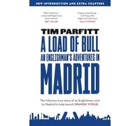 A Load of Bull - An Englishman's Adventures in Madrid
