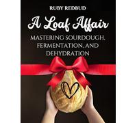 A Loaf Affair: Exploring Humanities Oldest Methods of Food Preservation: Sourdough, Lacto-Fermentation, and Dehydration