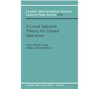 A Local Spectral Theory for Closed Operators, London Mathematical Society Lecture Note Series Ivan N. Erdelyi (Auteur)