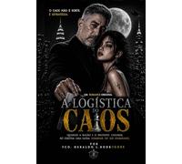 A Logística do Caos: Quando a razão e o instinto colidem. Só existe uma saída: dominar ou ser dominado.