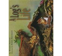 A Logs Life by Professor Wendy Pfeffer & Illustrated by Robin Brickman Wendy Pfeffer (Auteur)