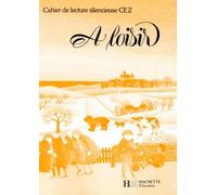 A Loisir Ce2. Cahier De Lecture Silencieuse