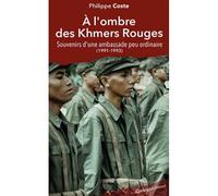 A l'ombre de Kmers Rouges Les Nations-Unies au secours de Cambodge 1991-1993 - Philippe Coste - Ginkgo Eds - broché - Etude
