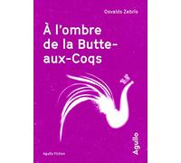 A l'ombre de la Butte-aux-Coqs