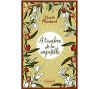 A l'ombre de la capitelle Mireille Pluchard (Auteur)