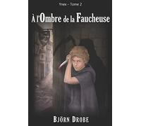 A l'ombre de la Faucheuse