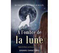 A l'ombre de la lune: Grands caractères - Lecture facilitée