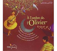 A l'ombre de l'olivier : 30 comptines des pays du Maghreb