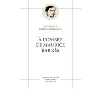 A L'ombre De Maurice Barrès