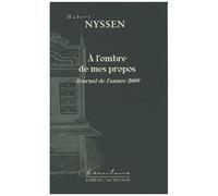A L'ombre De Mes Propos - Journal De L'année 2009