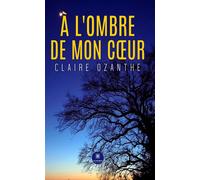 À l'ombre de mon coeur