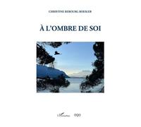 À l'ombre de soi - Christine Rebourg-Roesler - L'harmattan - broché - Poésie