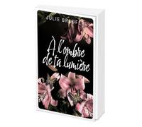 À l'ombre de ta lumière