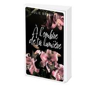 À l'ombre de ta lumière - Julie Bradfer - Nisha - broché - Roman