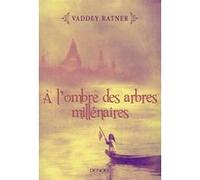 À l'ombre des arbres millénaires