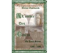 À l'ombre des Cèdres: En Terre Sainte - 2