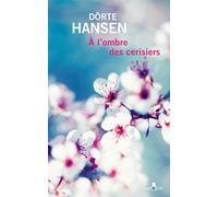 A l'ombre des cerisiers - Dörte Hansen - Gabelire - broché - Roman