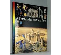 A l'ombre des châteaux forts
