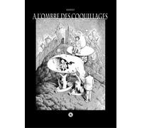 A l'ombre des coquillages - José Roosevelt - Du Canard Eds - relié - Bande dessinée