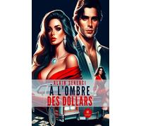 À l'ombre des dollars - Alain Sekerci - Le Lys Bleu - broché - Roman