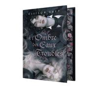 À l'ombre des eaux troubles - Saft Allison - Bragelonne - relié - Roman