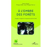 A l'ombre des forêts Usages, images et imaginaires de la forêt - Jean-Philippe Pierron - L'harmattan - broché - Essai