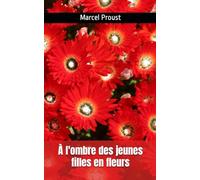 À l'ombre des jeunes filles en fleurs: À la recherche du temps perdu II