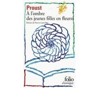 À l'ombre des jeunes filles en fleurs Marcel Proust (Auteur), Pierre-Louis Rey (Edité par)