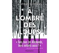 À l'ombre des loups Alvydas Slepikas (Auteur), Marija-Elena Baceviciute (Traduction)